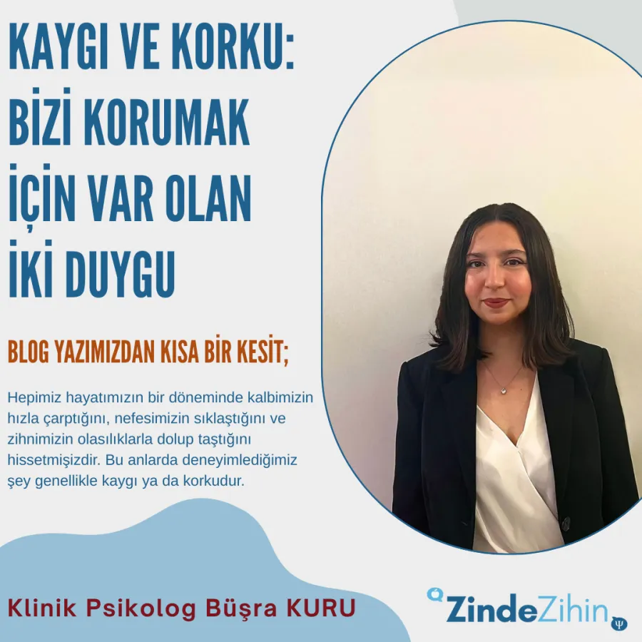 Kaygı ve Korku: Bizi Korumak İçin Var Olan İki Duygu