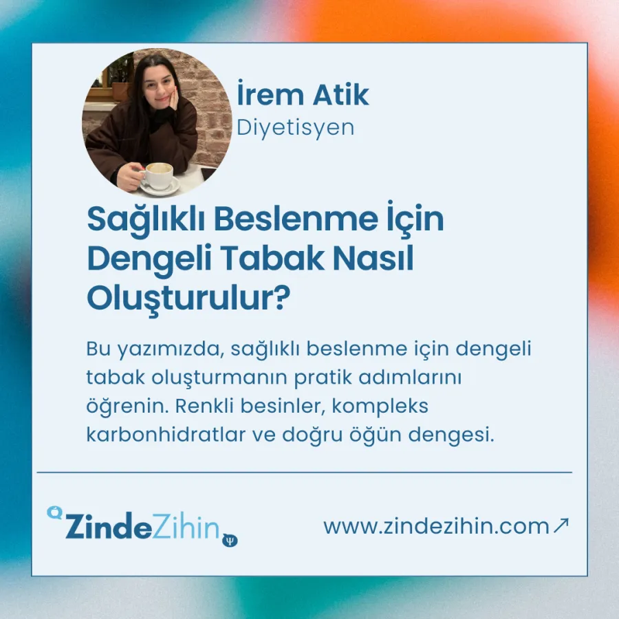 Sağlıklı Beslenme İçin Dengeli Tabak Nasıl Oluşturulur?