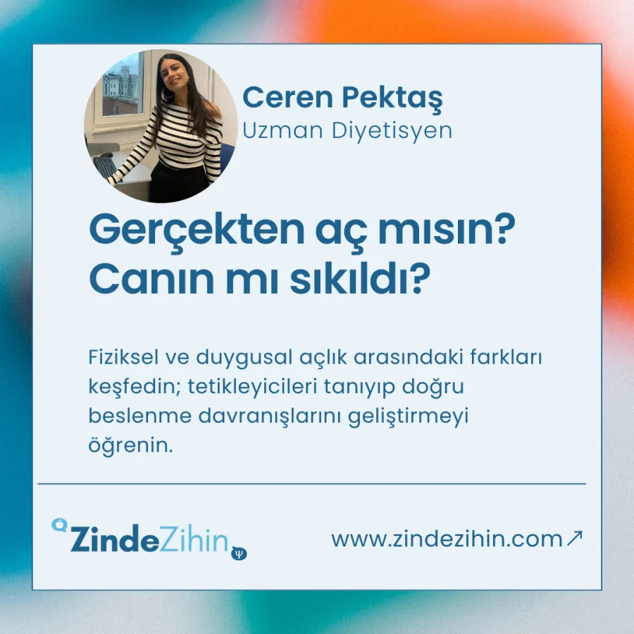 Gerçekten aç mısın? Canın mı sıkıldı?