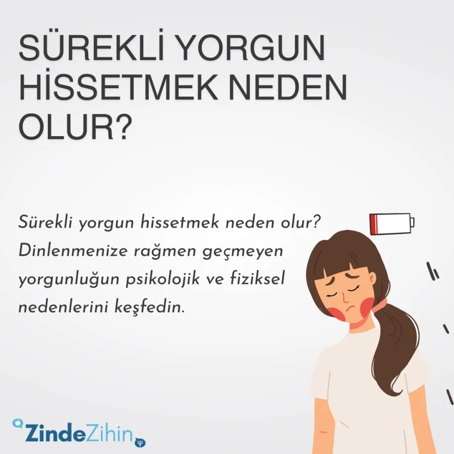 Sürekli Yorgun Hissetmek Neden Olur?