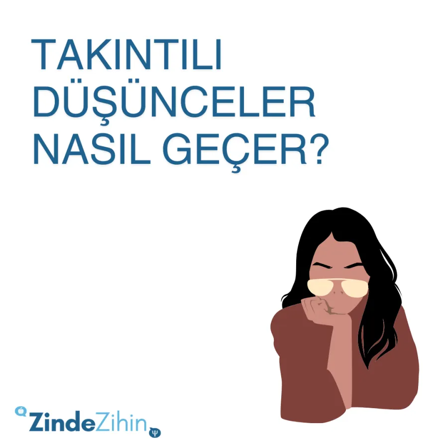 Takıntılı Düşünceler Nasıl Geçer?