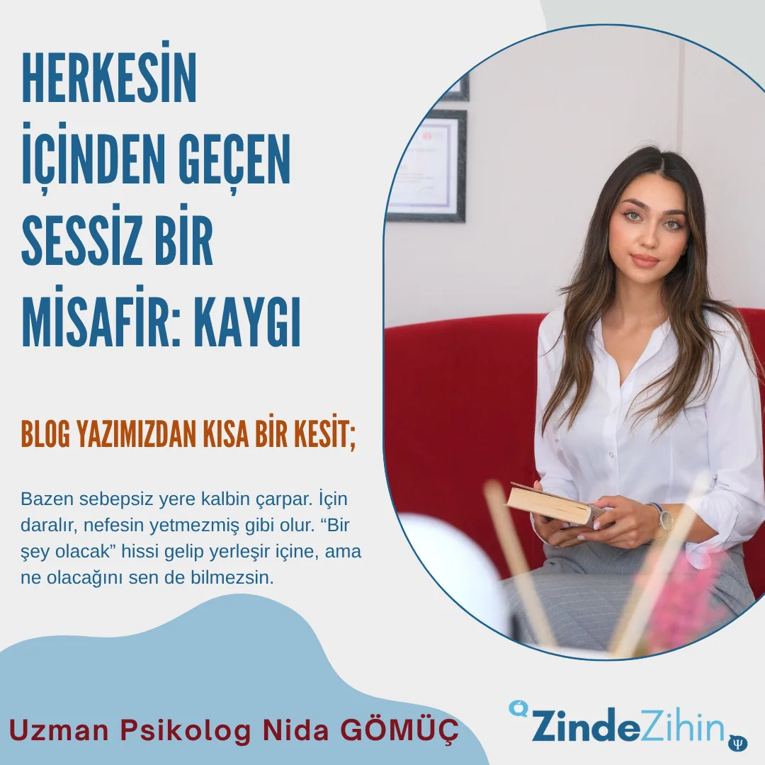 Herkesin İçinden Geçen Sessiz Bir Misafir: Kaygı