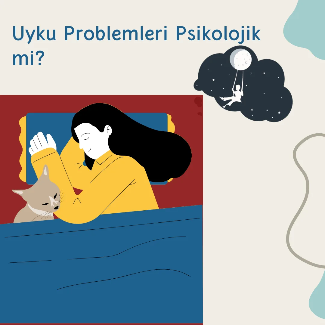 Uyku Problemleri Psikolojik mi?