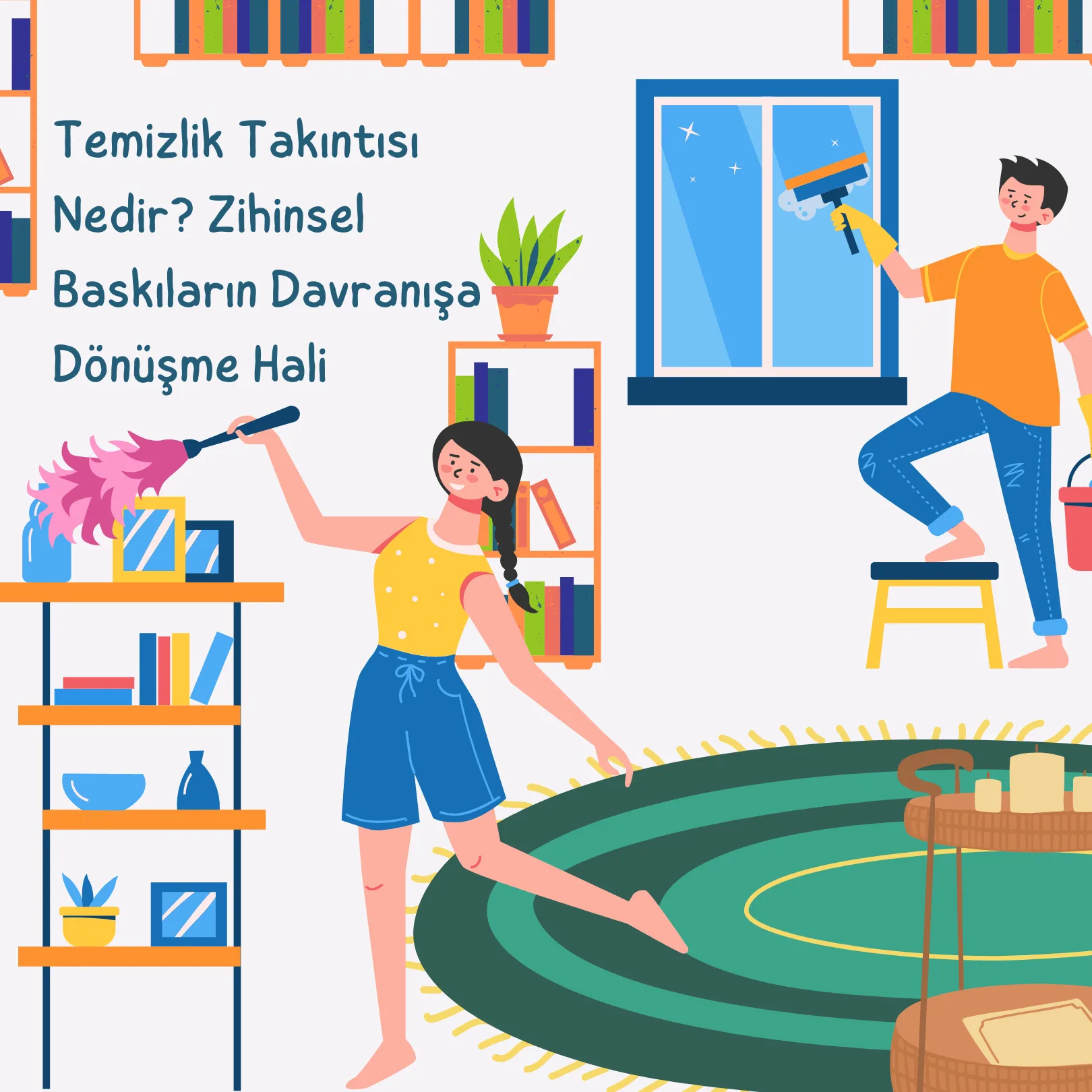 Temizlik Takıntısı Nedir? Zihinsel Baskıların Davranışa Dönüşme Hali