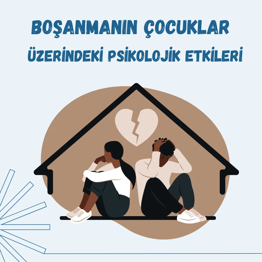 Boşanmanın Çocuklar Üzerindeki Psikolojik Etkileri