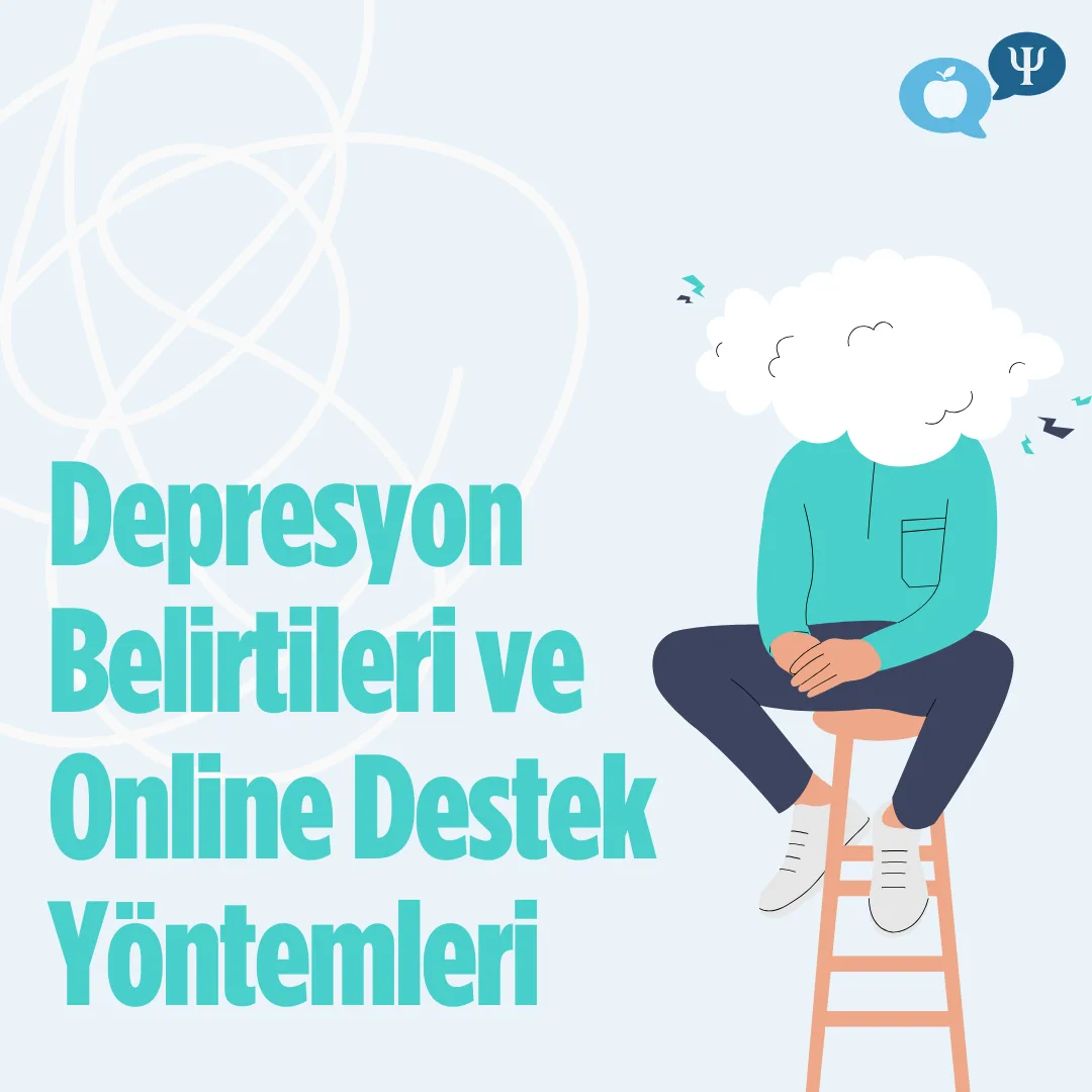 Depresyon Belirtileri ve Online Destek Yöntemleri